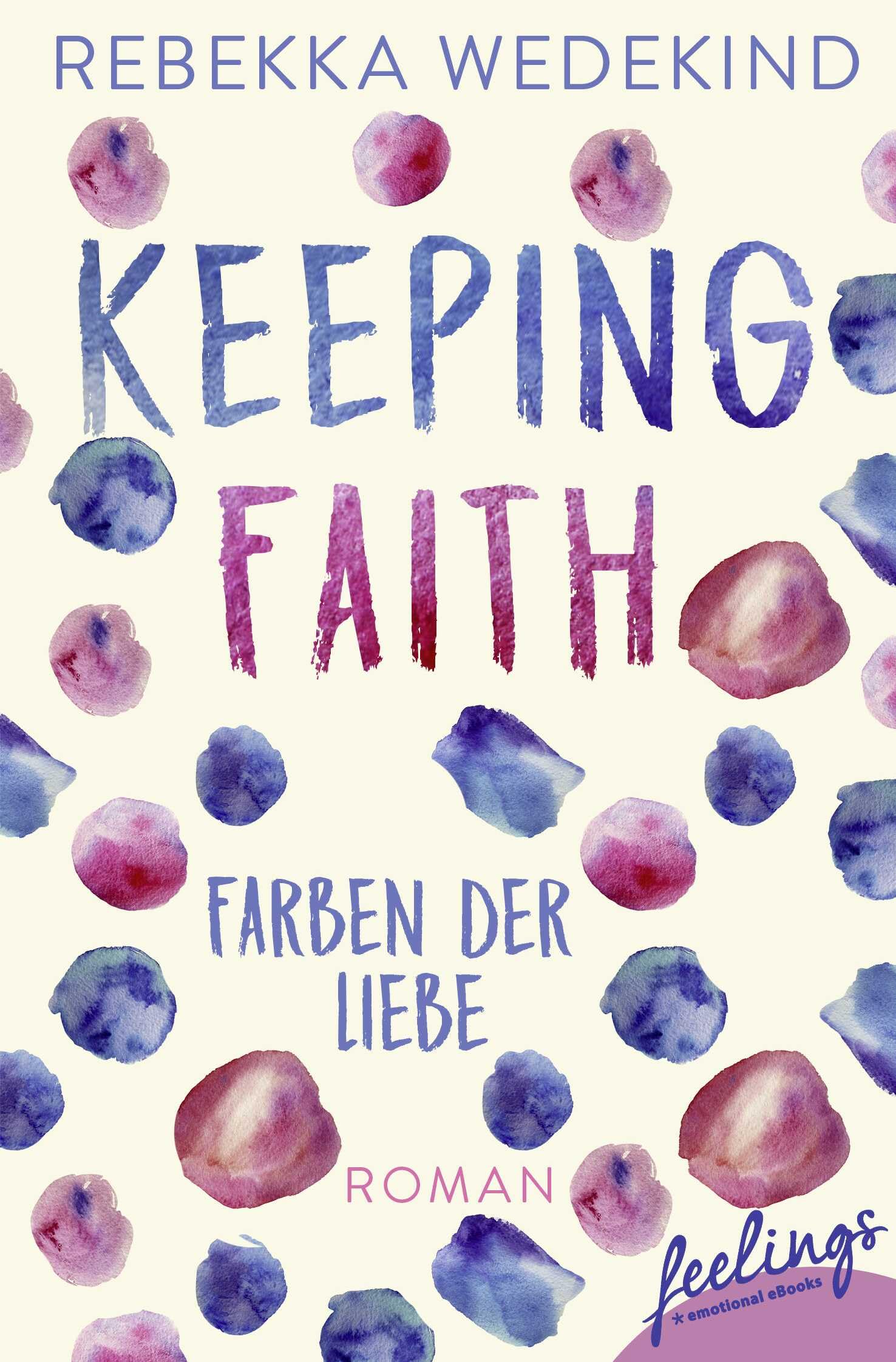 Keeping Faith - Farben der Liebe Contemporary literature