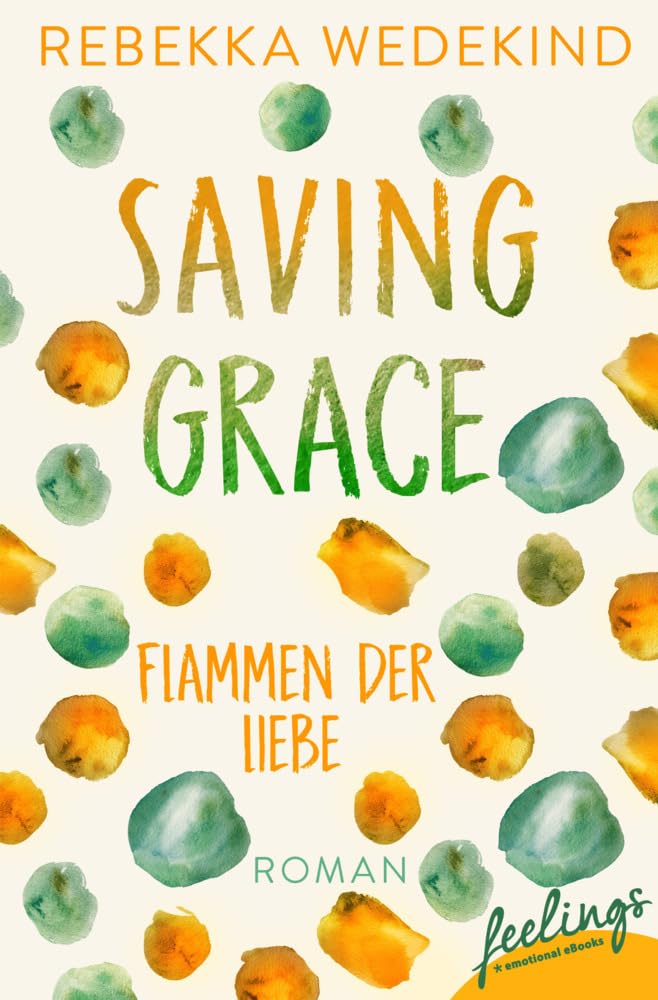 Saving Grace - Flammen der Liebe Contemporary literature