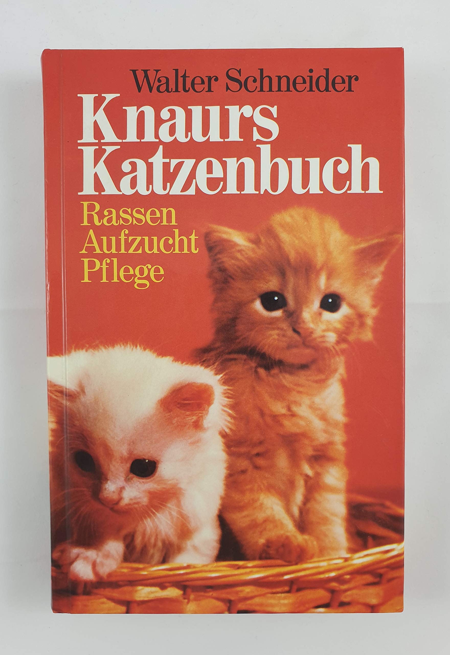 Knaurs Katzenbuch: Rassen, Aufzucht, Pflege Pets