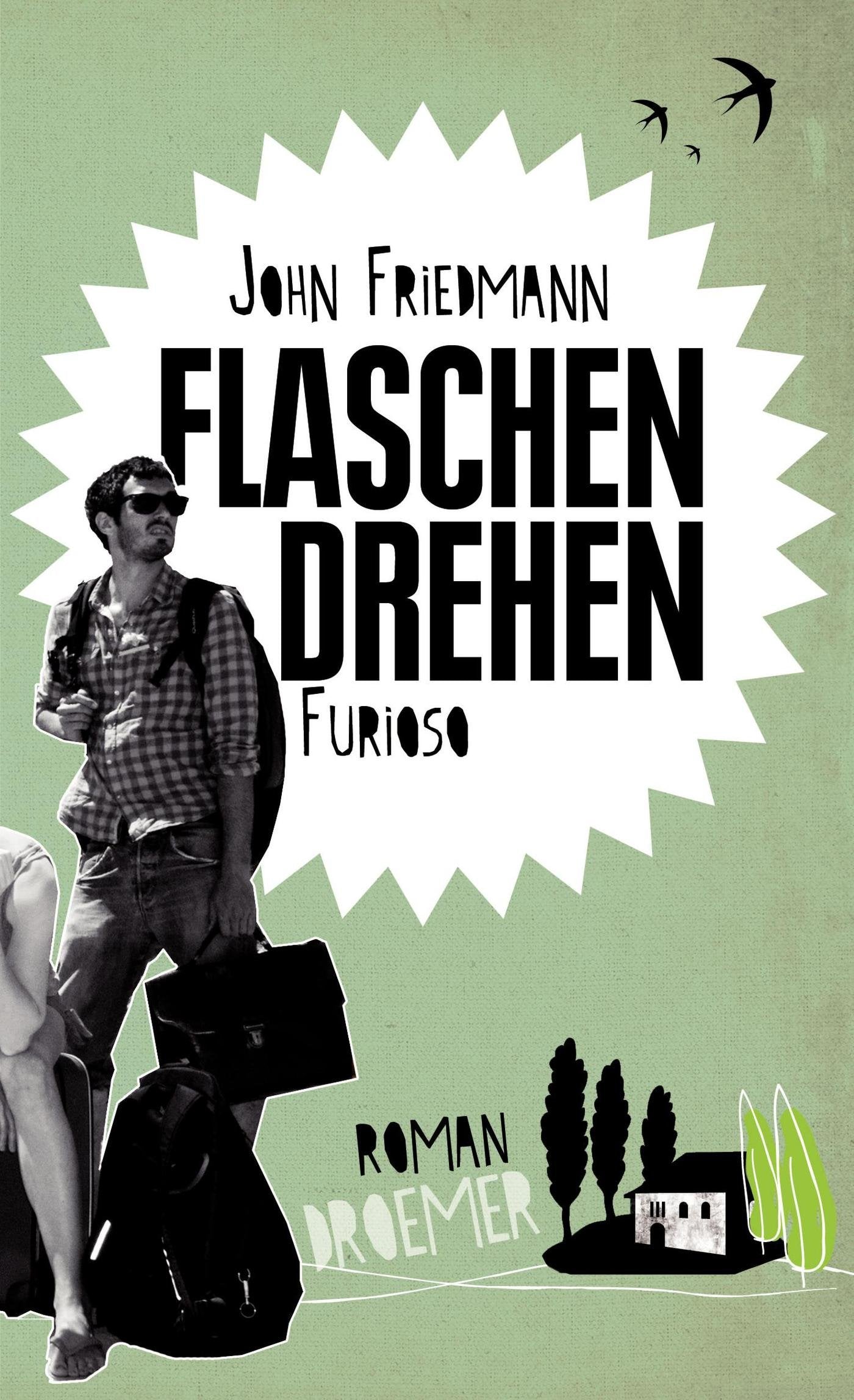 Flaschendrehen furioso: Roman Contemporary literature
