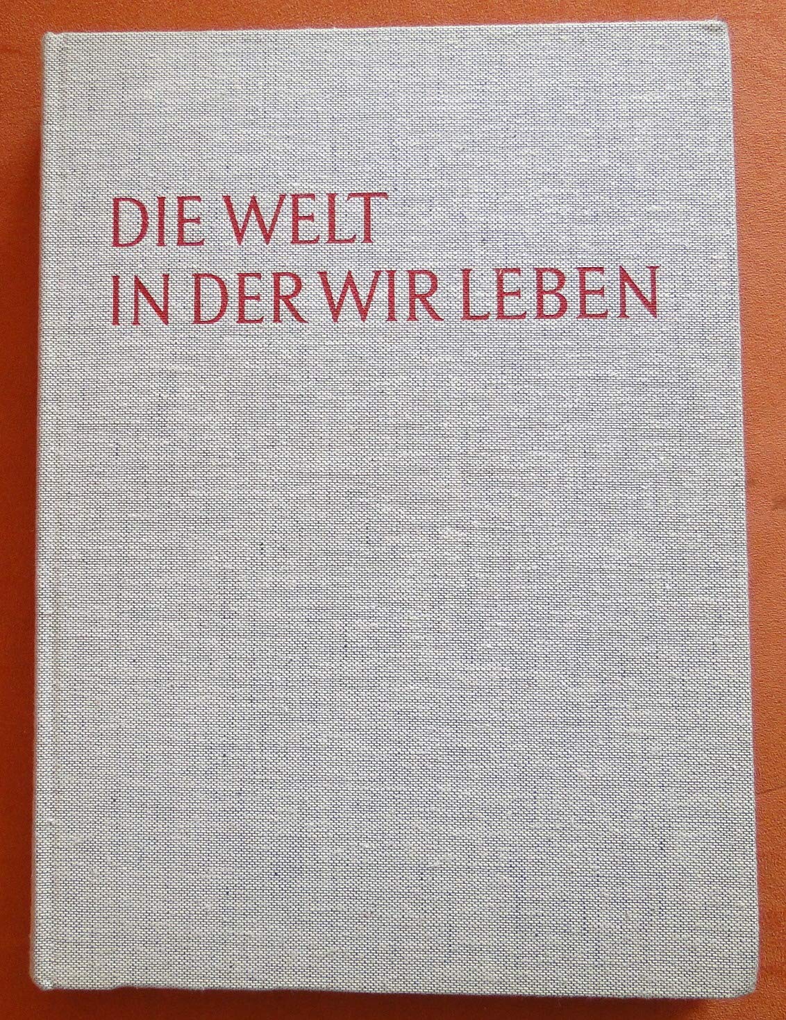 Die Welt, in der wir leben: Die Naturgeschichte unserer Erde Leisure, Home & Garden