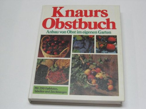 Knaurs Obstbuch.: Anbau von Obst im eigenen Garten. Books