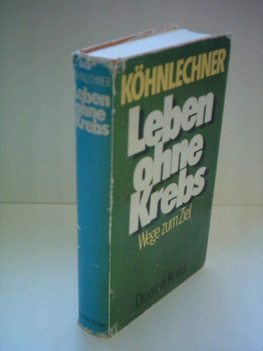 Leben ohne Krebs: Wege zum Ziel Health, Nutrition & Fitness