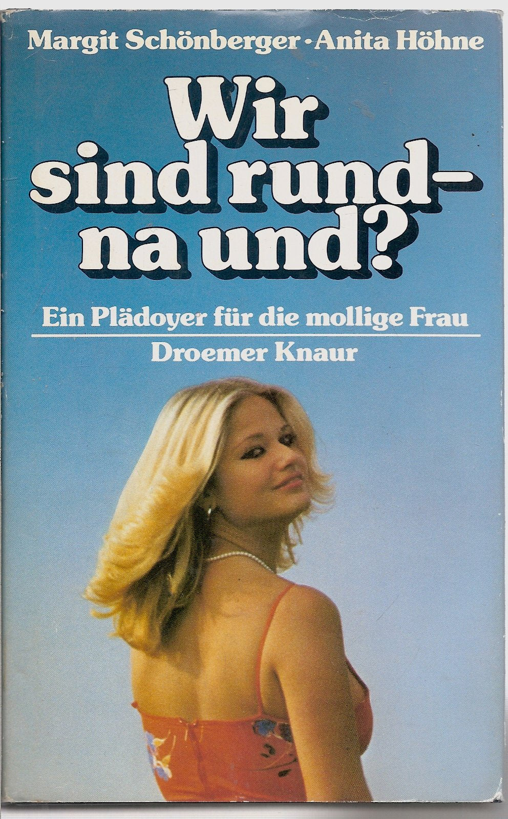 Wir sind rund, na und? Ein Plädoyer für die mollige Frau Social Sciences