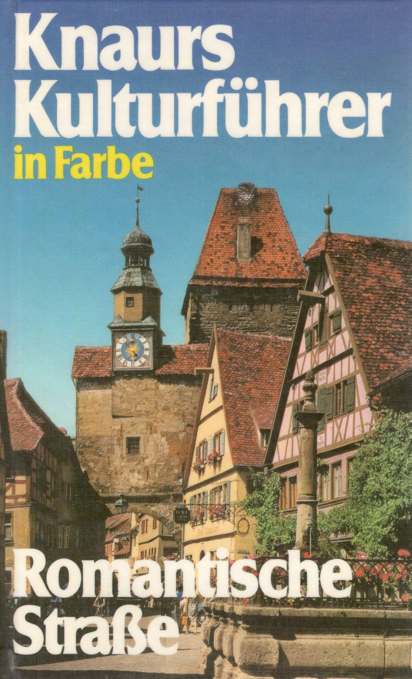 Knaurs Kulturführer in Farbe, Romantische Straße Business & Technology