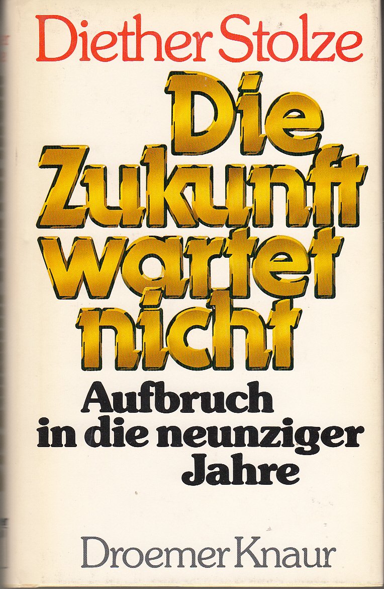 Die Zukunft wartet nicht: Aufbruch in die neunziger Jahre Books