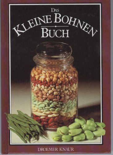 Knaurs kleine Schlemmer-Bücher / Das kleine Bohnen Buch Cooking & Enjoying