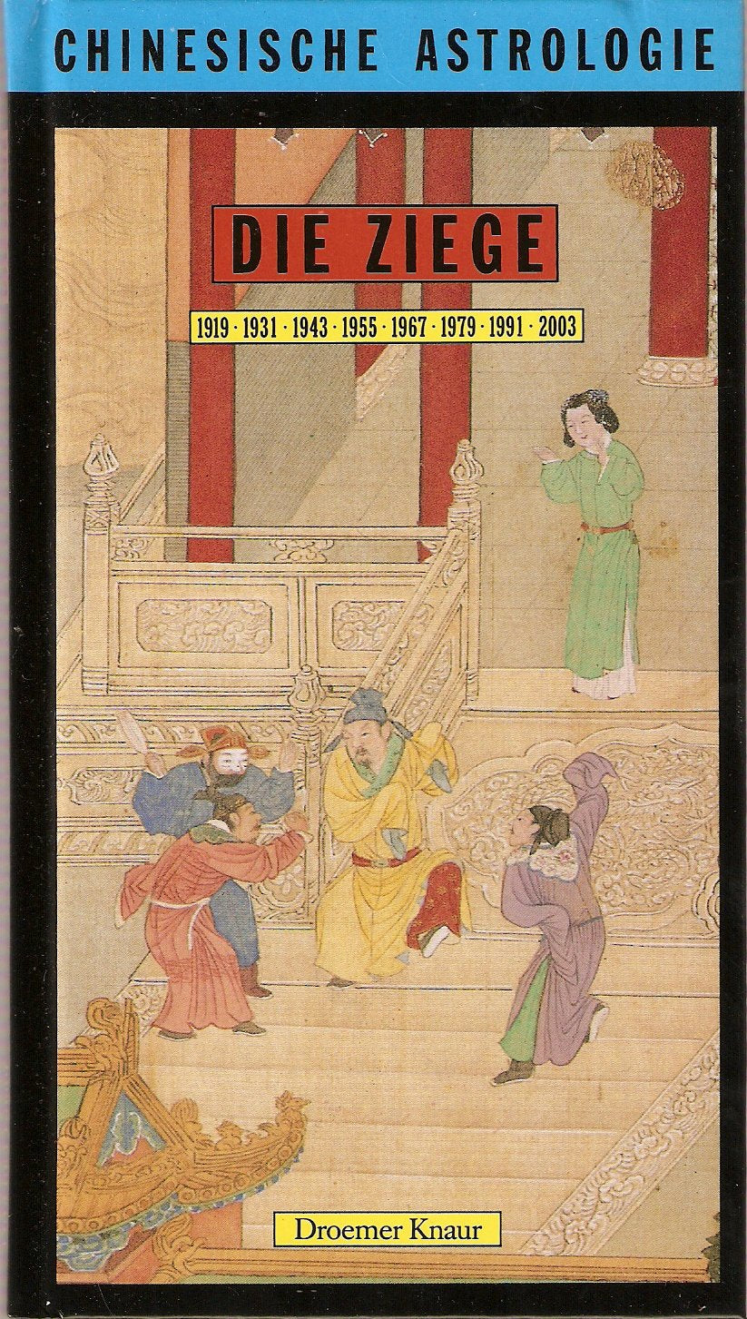 Chinesische Astrologie: Die Ziege ( 1919 / 1931 / 1943 / 1955 / 1967 / 1979 / 1991 / 2003) Books