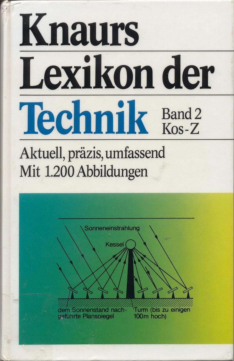Knaurs Lexikon der Technik: 12000 Stichwörter, 1200 Abbildungen, aktuell, präzis, umfassend Reference Books