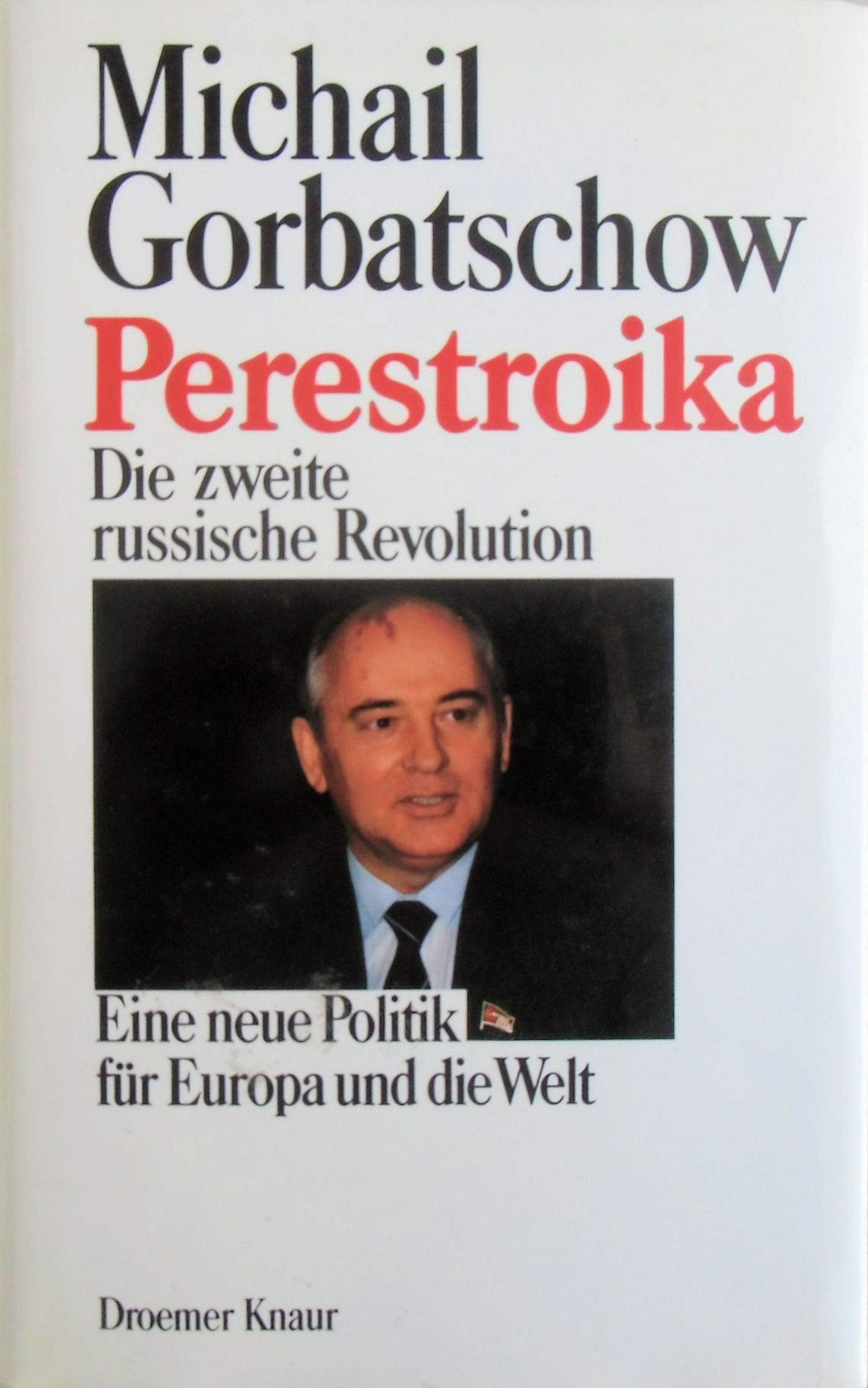 Perestroika: Die zweite russische Revolution - Eine neue Politik für Europa und die Welt Books