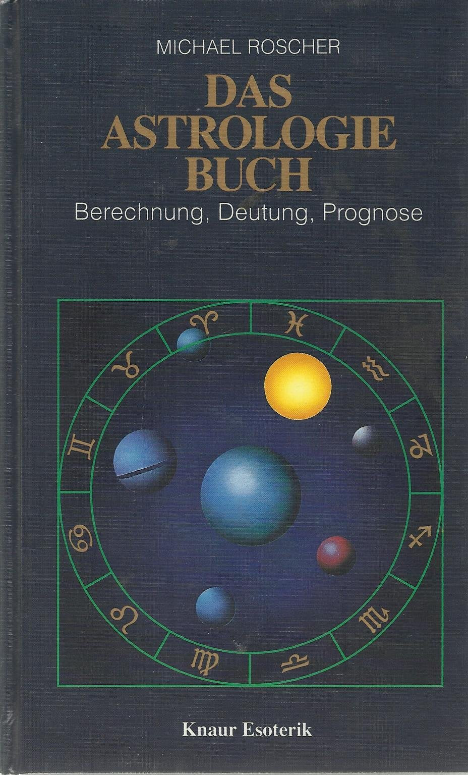 Das Astrologiebuch. Berechnung, Deutung, Prognose Second hand books on Religion & Esotericism