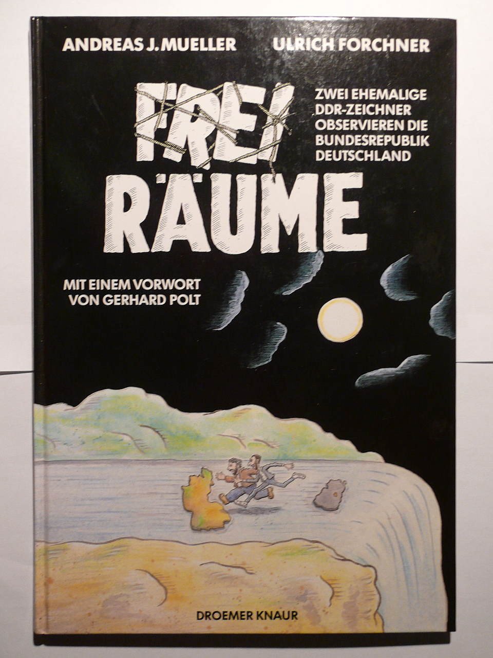 Freiräume: Zwei ehemalige DDR-Zeichner observieren diese unsere Republik Books