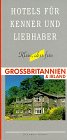 Hotels für Kenner und Liebhaber / Klein, aber fein: Hotels für Kenner und Liebhaber, Großbritannien und Irland Leisure, Home & Garden