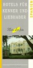 Hotels für Kenner und Liebhaber / Klein, aber fein: Hotels für Kenner und Liebhaber, Spanien Leisure, Home & Garden