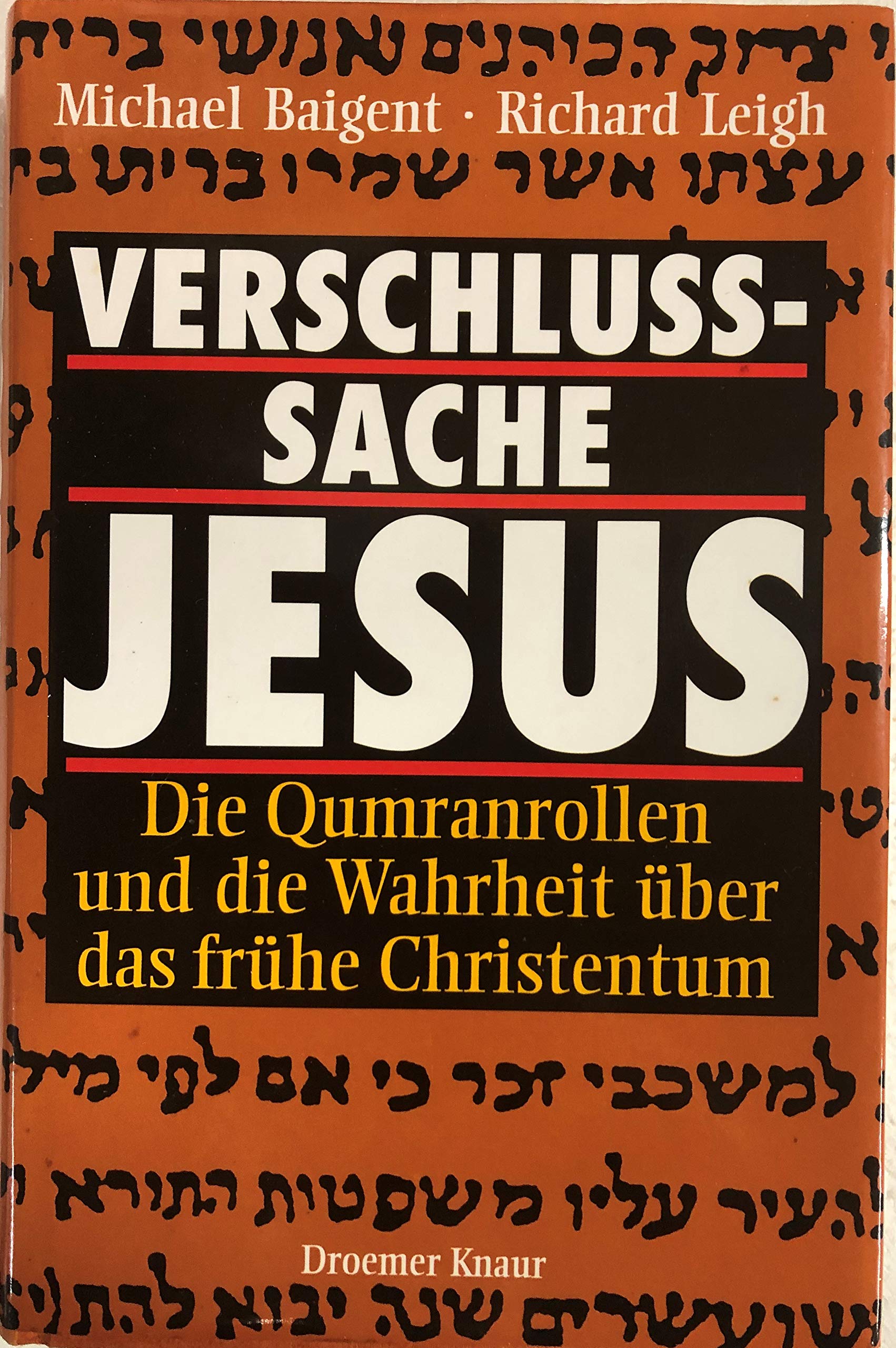 Verschlusssache Jesus: Die Qumranrollen und die Wahrheit über das frühe Christentum Religion & Esotericism