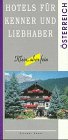 Hotels für Kenner und Liebhaber / Klein, aber fein: Hotels für Kenner und Liebhaber, Österreich Leisure, Home & Garden