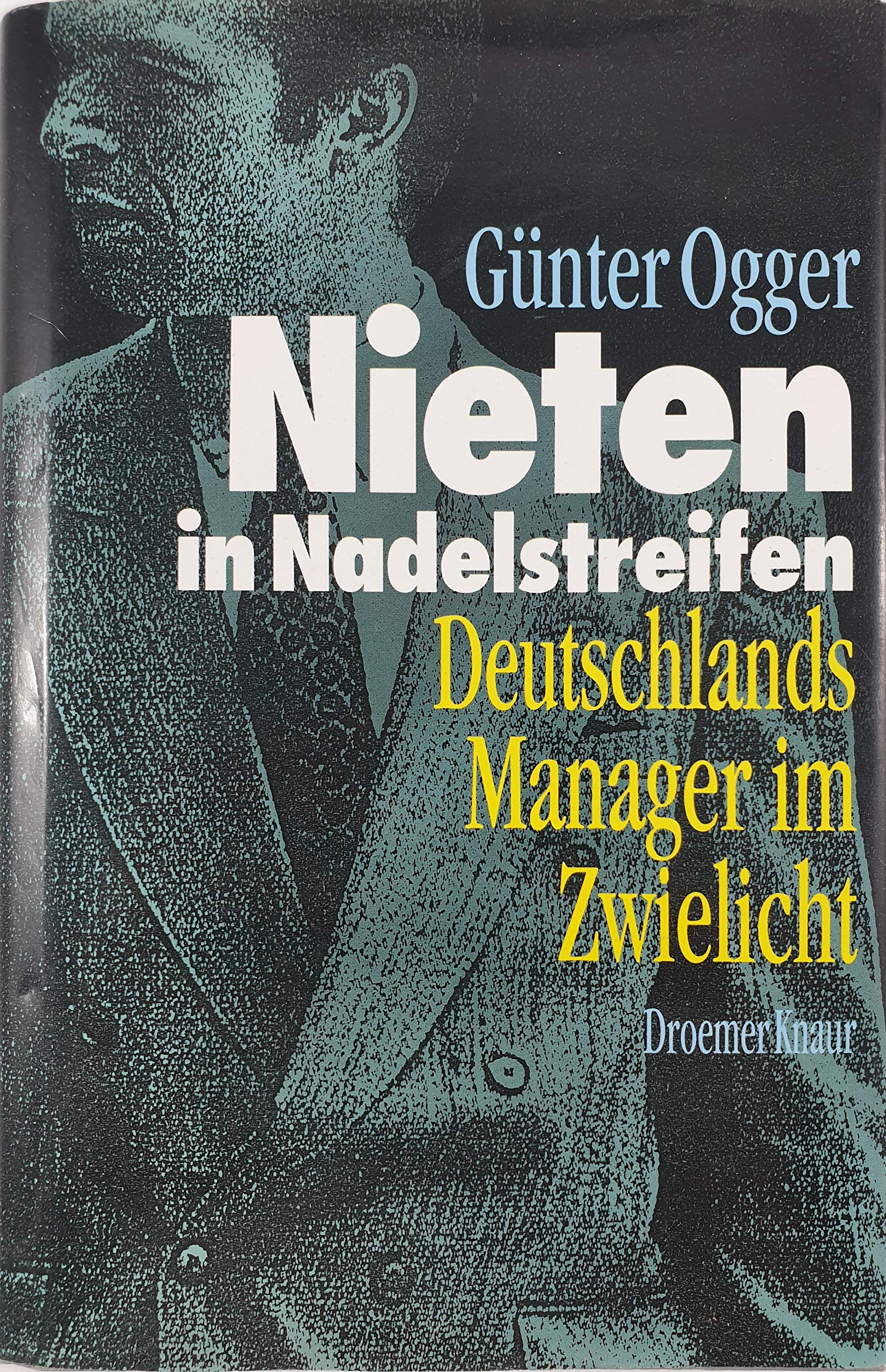 Nieten in Nadelstreifen: Deutschlands Manager im Zwielicht Business, Finance & Career