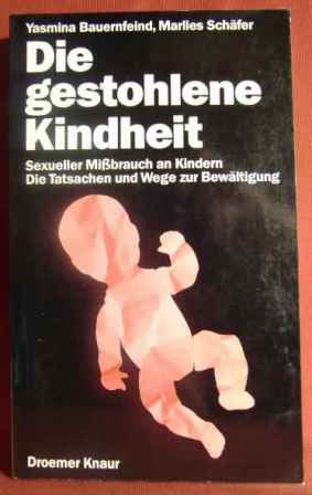 Die gestohlene Kindheit. Sexueller Mißbrauch an Kindern Parents & Children