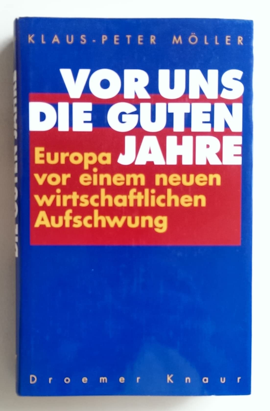 Vor uns die guten Jahre: Europa vor einem neuen wirtschaftlichen Aufschwung Business, Finance & Career