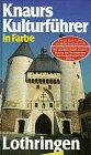 Knaurs Kulturführer in Farbe. Lothringen Travel
