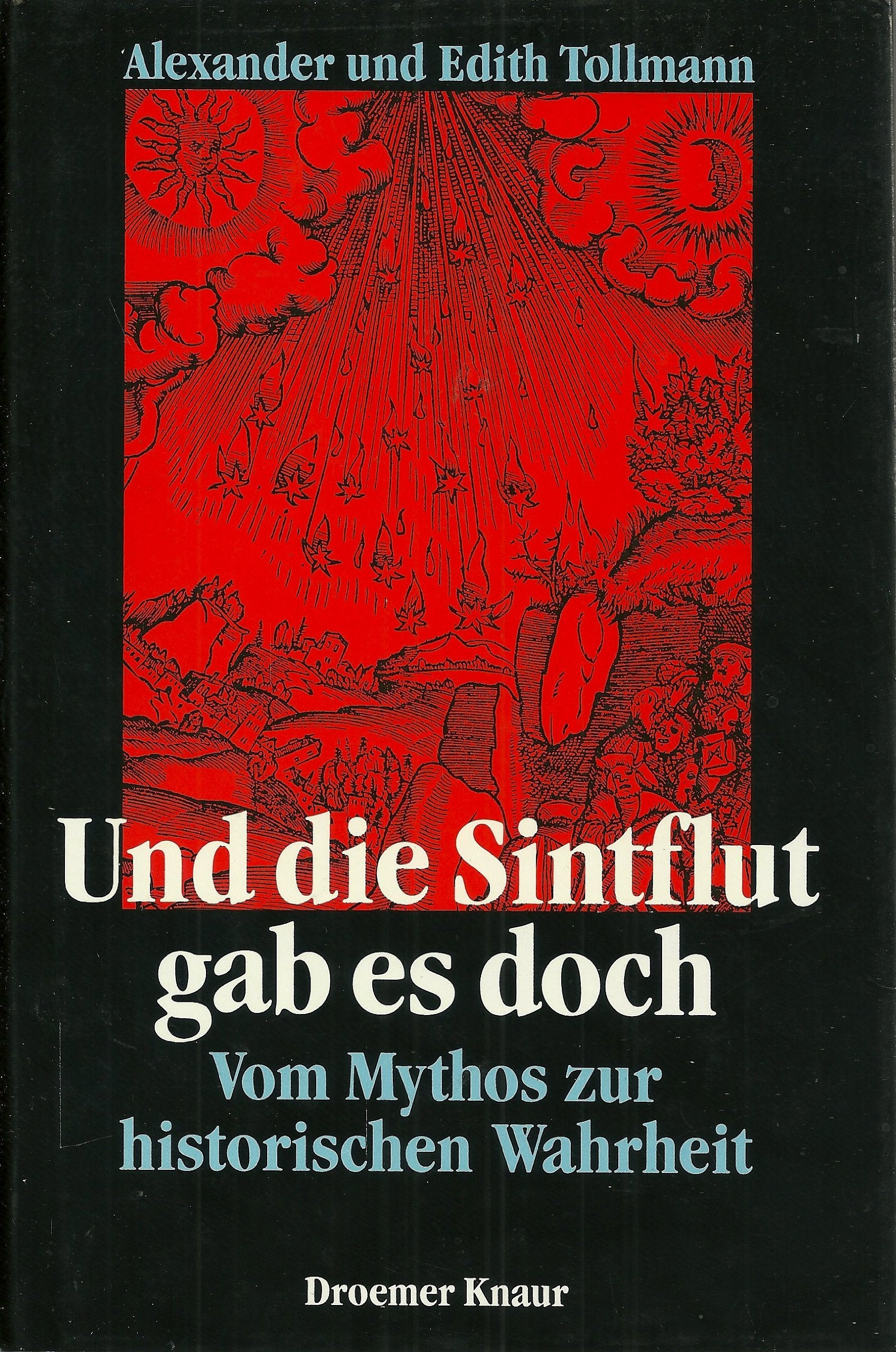 Und die Sintflut gab es doch: Vom Mythos zur historischen Wahrheit Politics & History