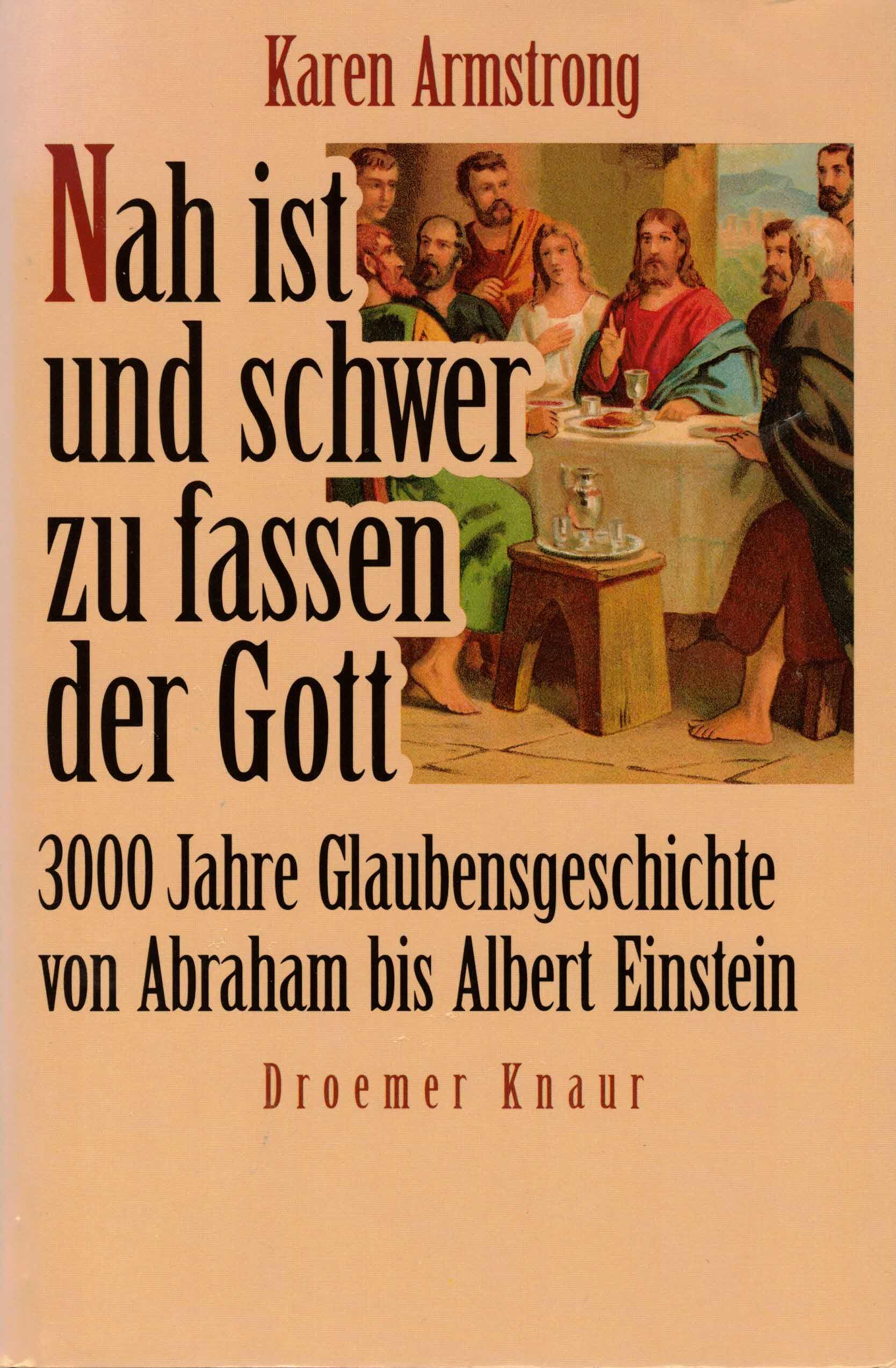 Nah ist und schwer zu fassen der Gott. 3000 Jahre Glaubensgeschichte von Abraham bis Albert Einstein. Science