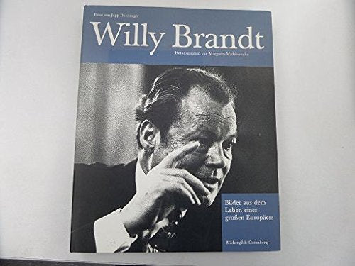 Willy Brandt: Bilder aus dem Leben Politics & Society