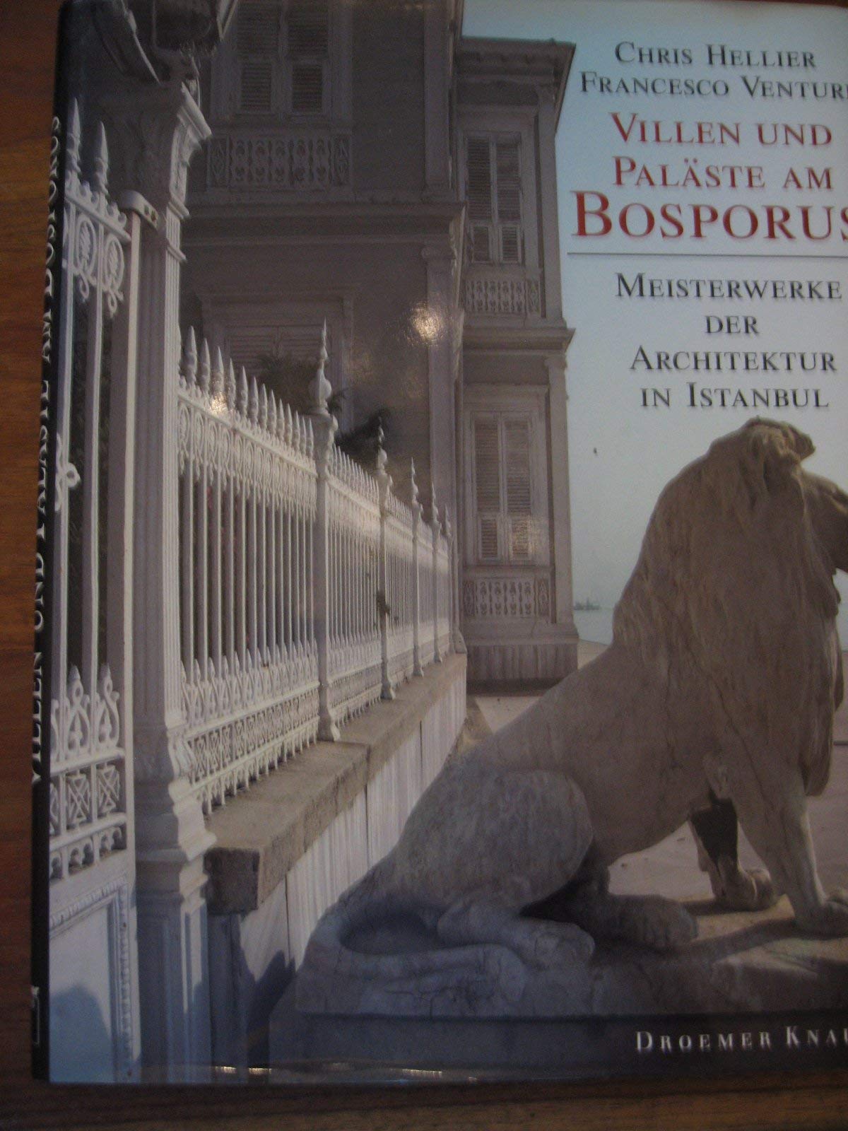 Villen und Paläste am Bosperus: Meisterwerke der Architektur in Istanbul Books