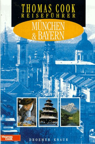 Thomas Cook Reiseführer, München und Bayern Travel
