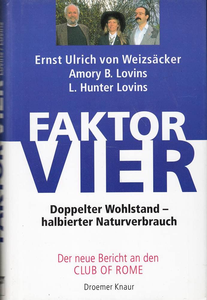 Faktor 4: Doppelter Wohlstand - halbierter Naturverbrauch Politics & History