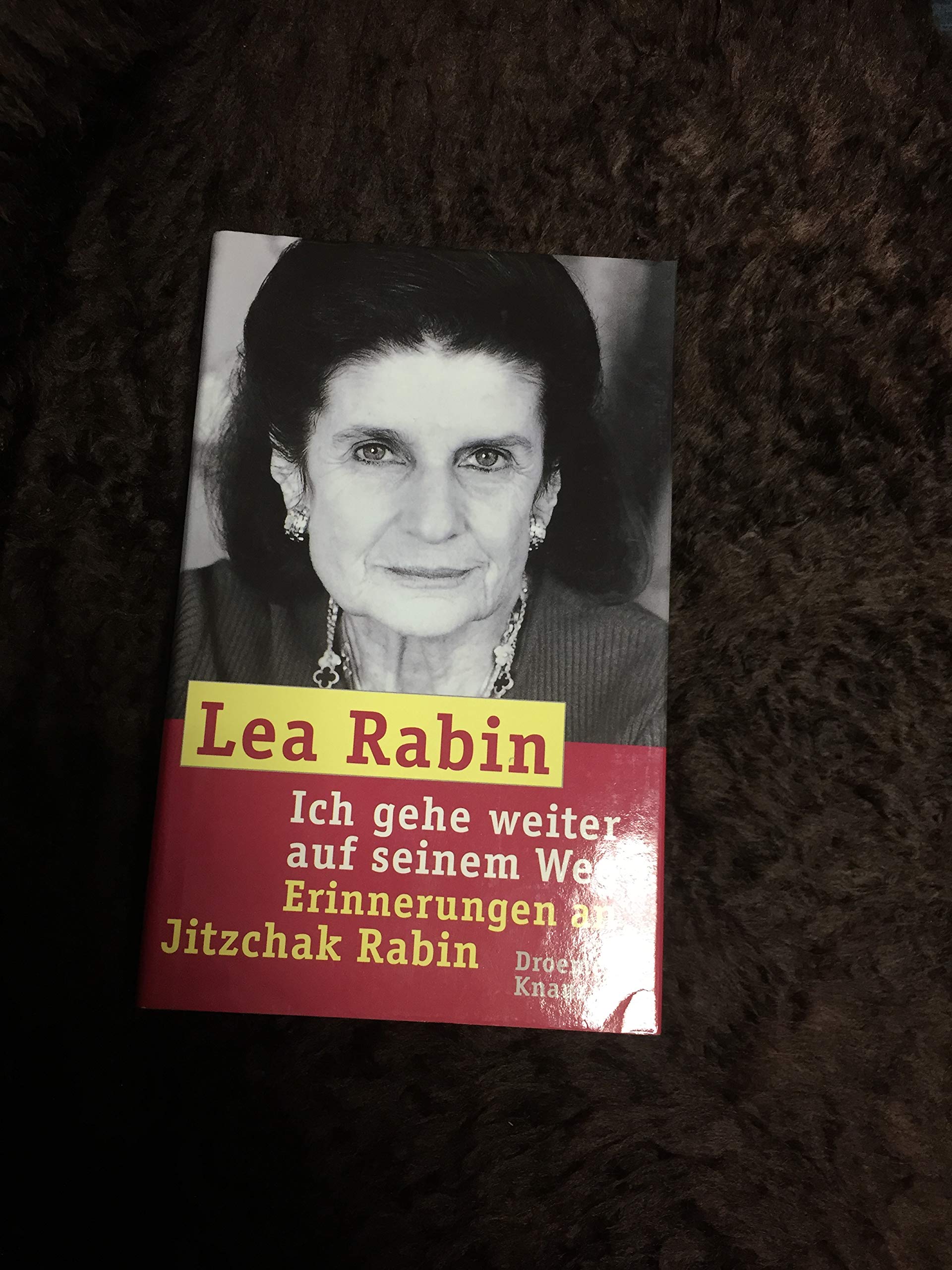 Ich gehe weiter auf seinem Weg : Erinnerungen an Jitzchak Rabin. Politics & Society