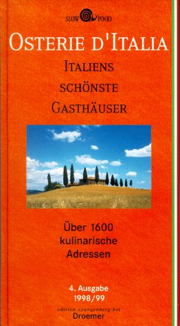 Osterie d'Italia 1998/99: Italiens schönste Gasthäuser (Edition Spangenberg bei Droemer Knaur) Travel Guides