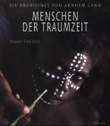 Menschen der Traumzeit: Die Aborigines von Arnhemland General education
