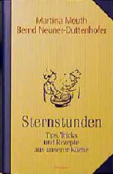 Sternstunden. Tips, Tricks und Rezepte aus unserer Küche Books