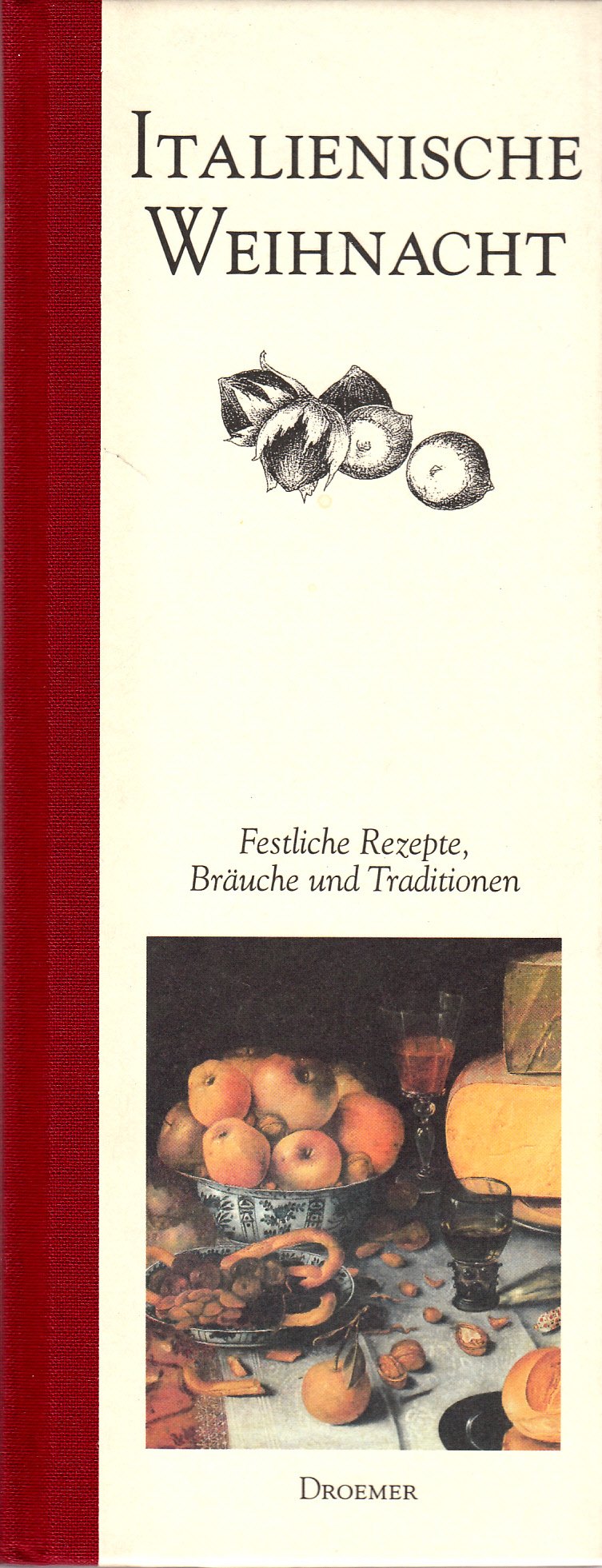Italienische Weihnacht: Festliche Rezepte, Bräuche und Traditionen (Schachtelbuch) Cooking & Enjoying