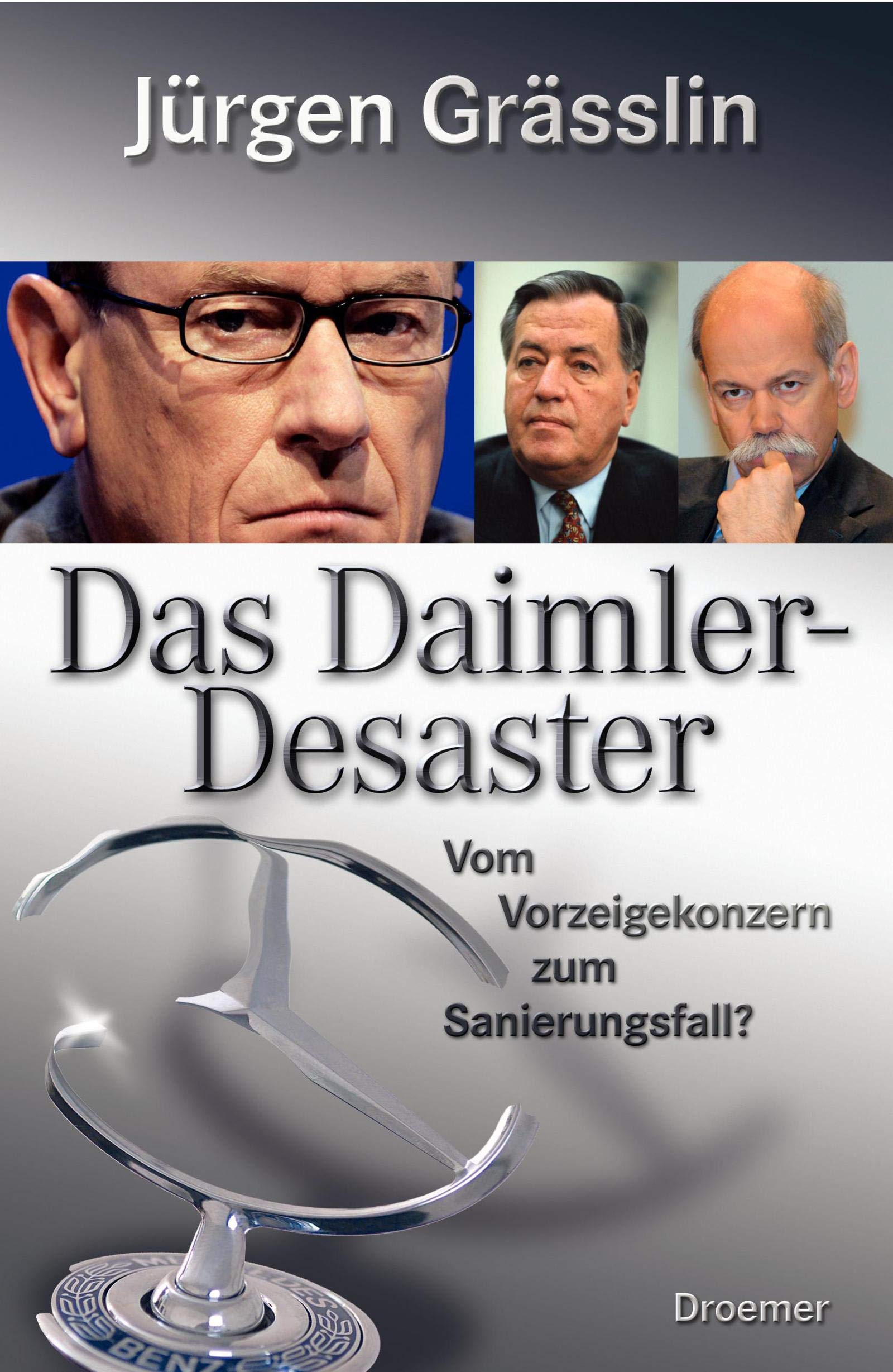 Das Daimler-Desaster: Vom Vorzeigekonzern zum Sanierungsfall? Business, Finance & Career