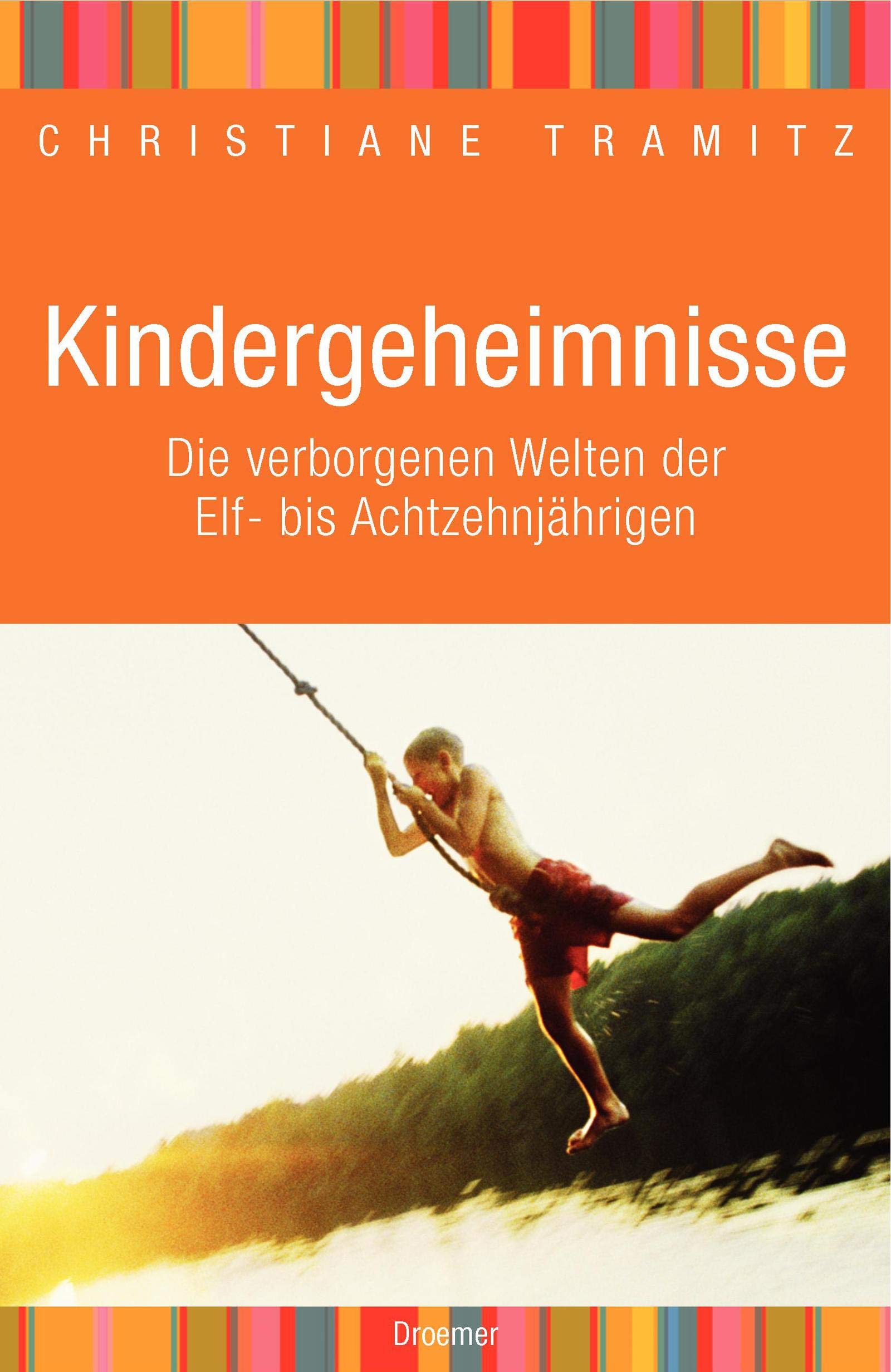 Kindergeheimnisse: Die verborgenen Welten der Elf- bis Achtzehnjährigen Books