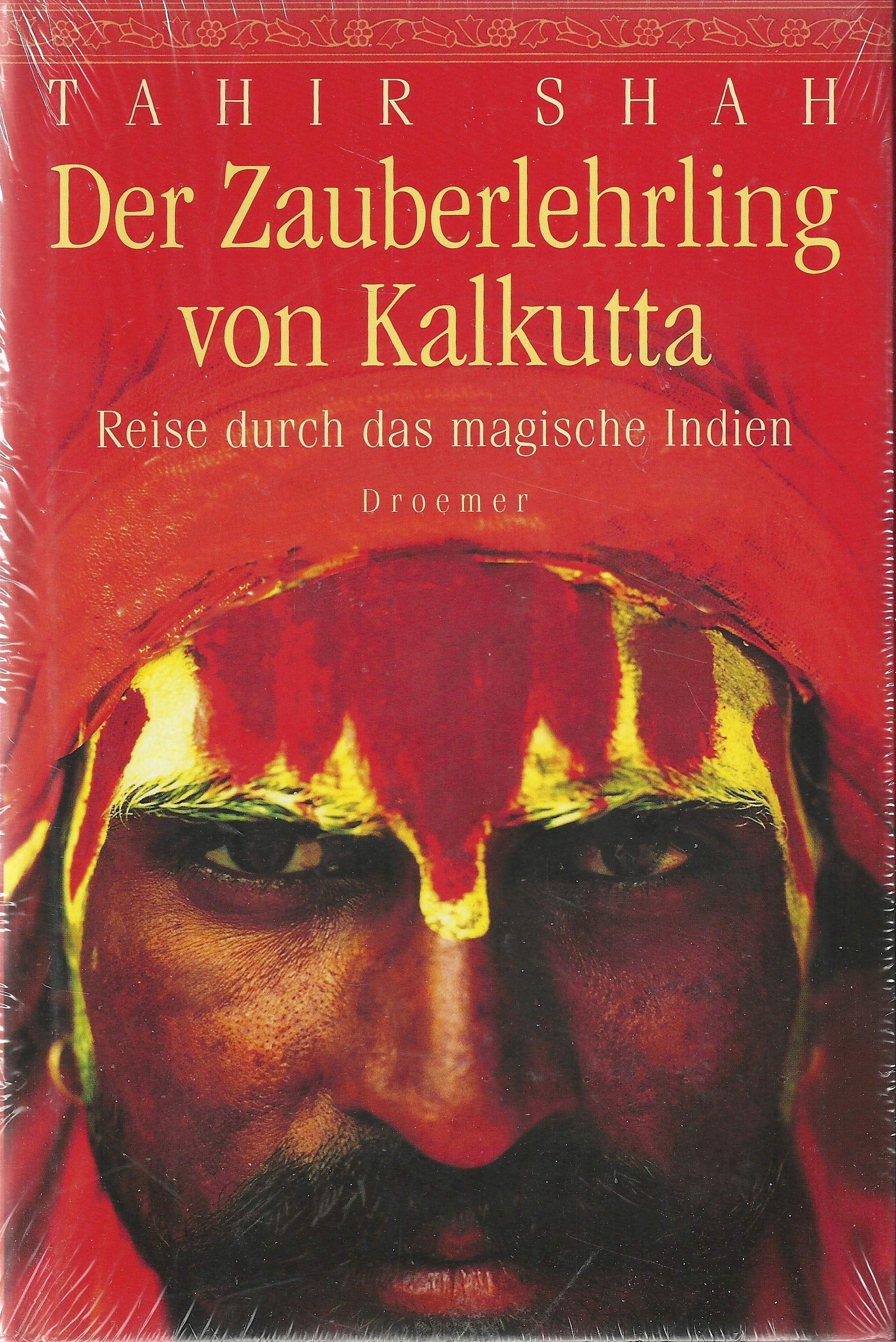 Der Zauberlehrling von Kalkutta: Reise durch das magische Indien book