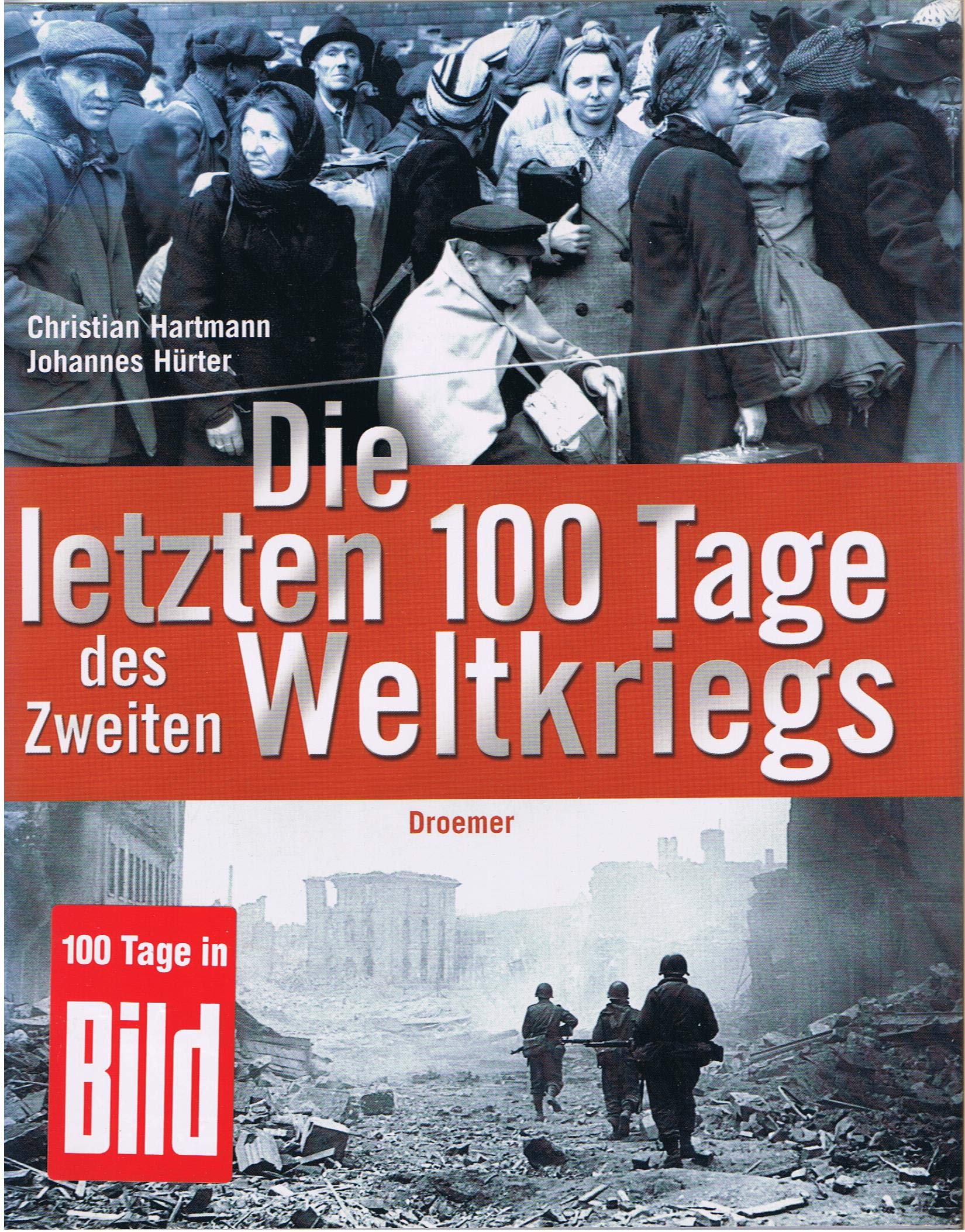 Die letzten 100 Tage des Zweiten Weltkriegs Books