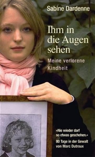 Ihm in die Augen sehen - Meine verlorene Kindheit Politics & History