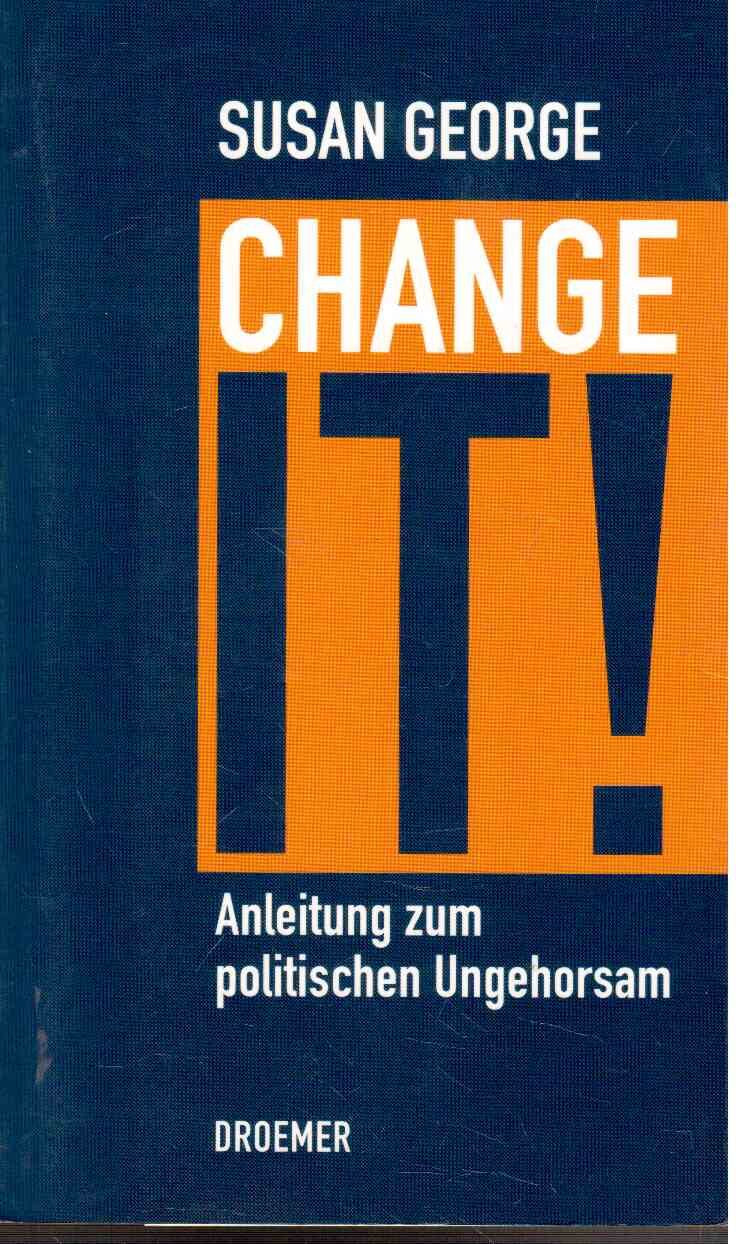 Change it!: Anleitung zum politischen Ungehorsam Business, Finance & Career
