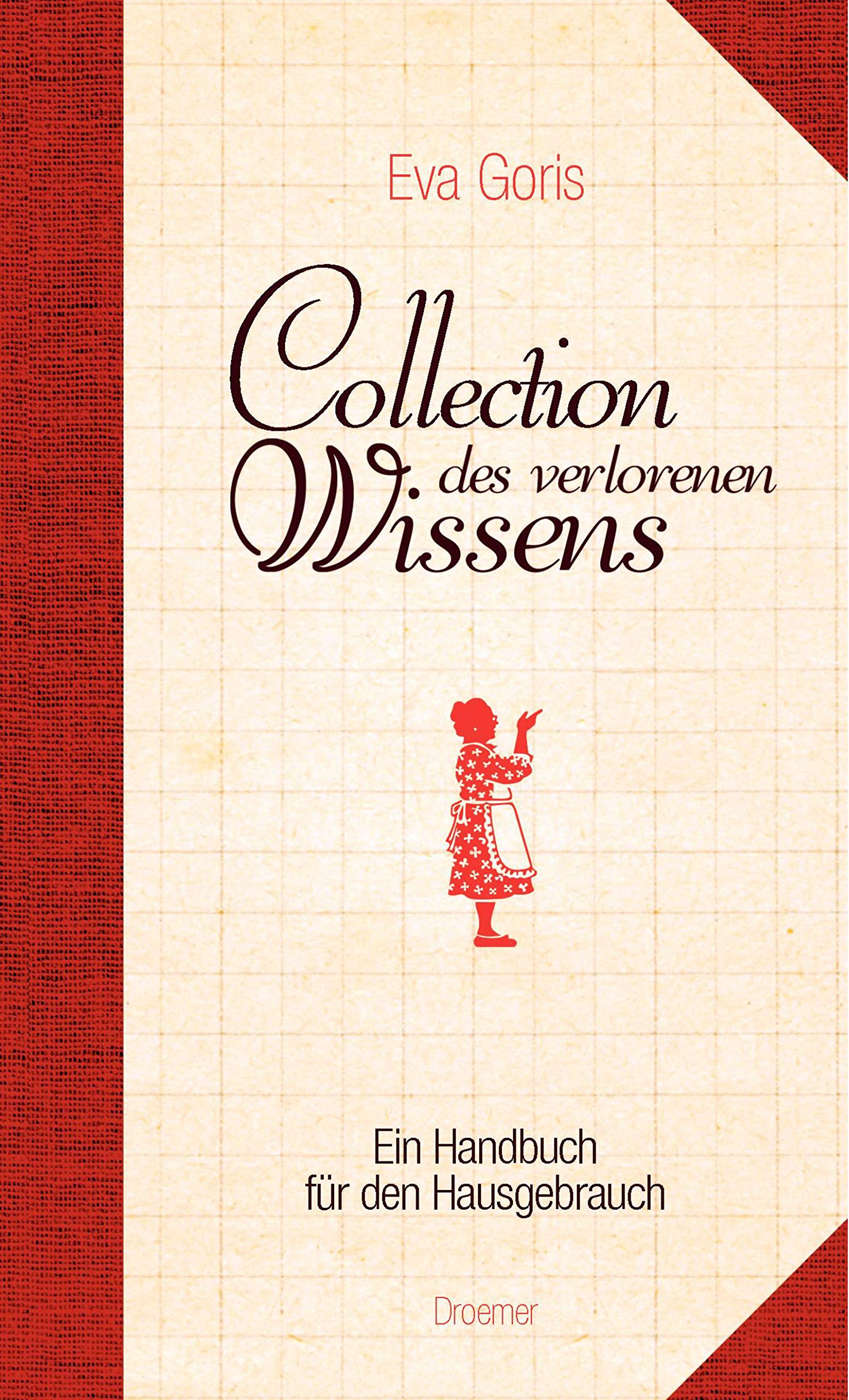 Collection des verlorenen Wissens: Ein Handbuch für den Hausgebrauch Self-help