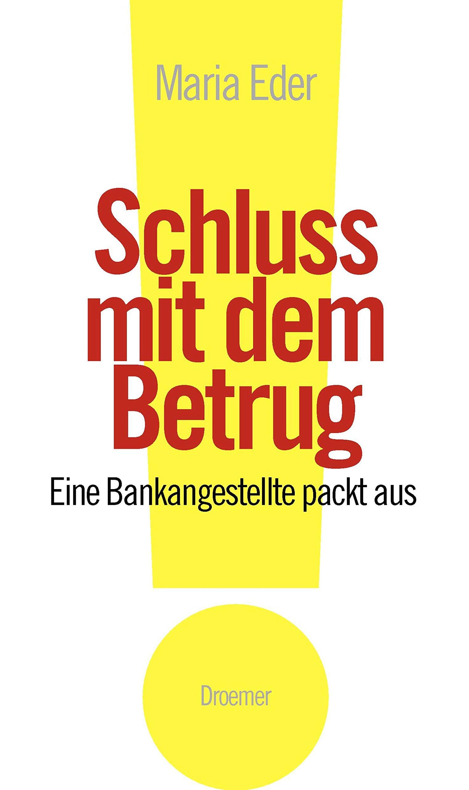 Schluss mit dem Betrug!: Eine Bankangestellte packt aus Business, Finance & Career