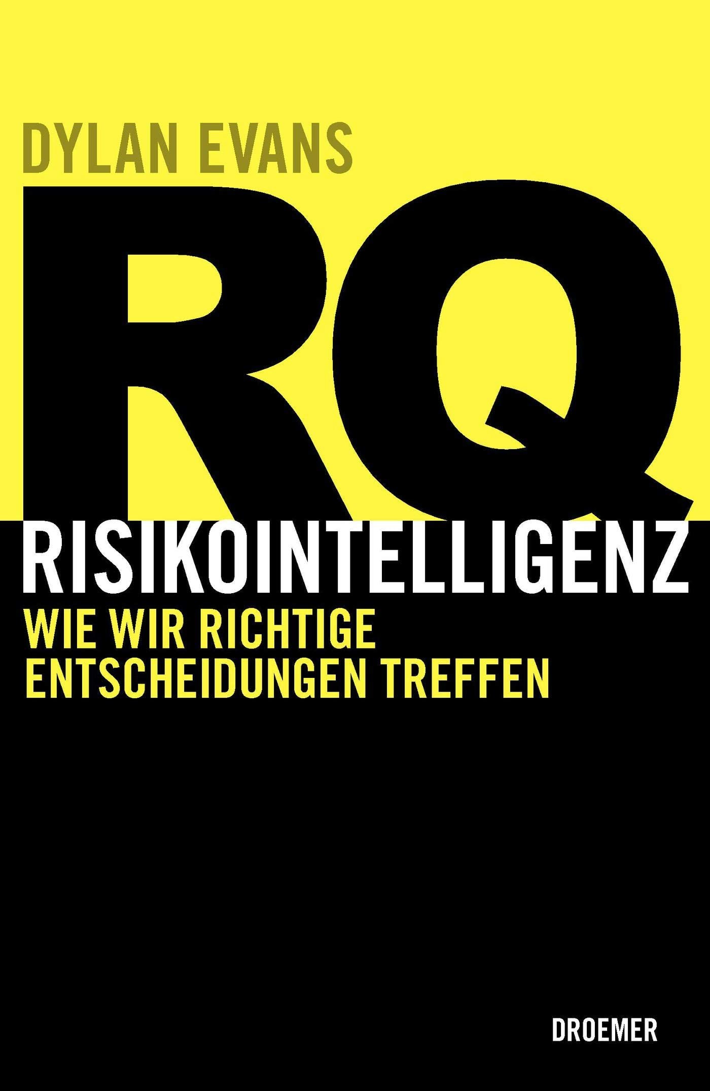 RQ RISIKOINTELLIGENZ: Wie wir richtige Entscheidungen treffen Books