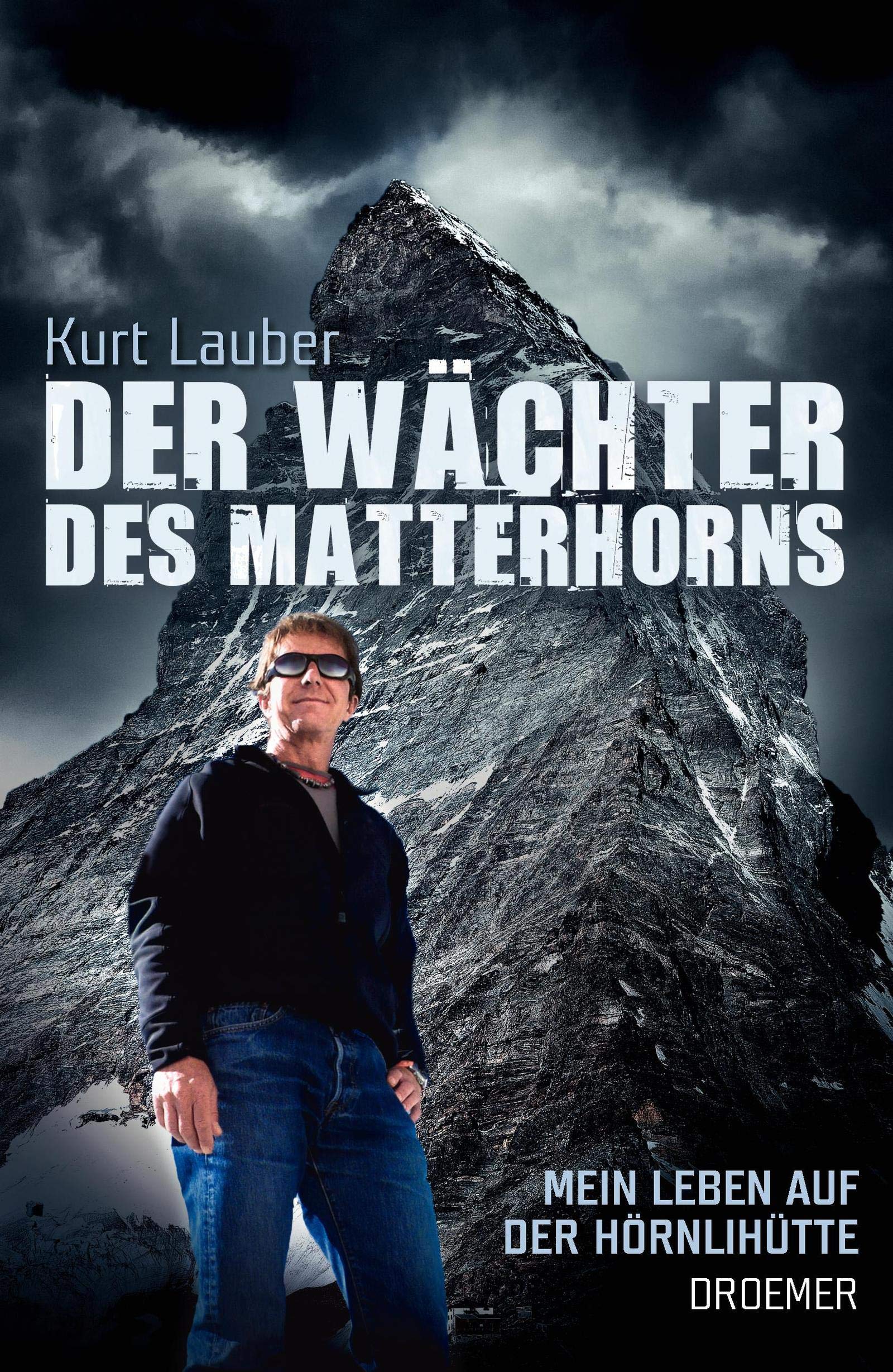Der Wächter des Matterhorns: Mein Leben auf der Hörnlihütte Personalities