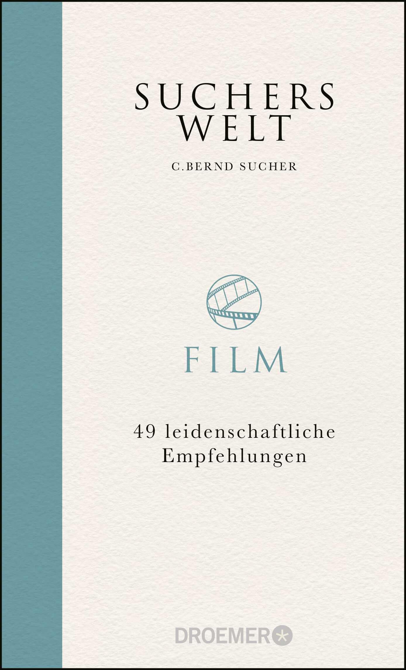 Suchers Welt: Film: 49 leidenschaftliche Empfehlungen Art & Literature