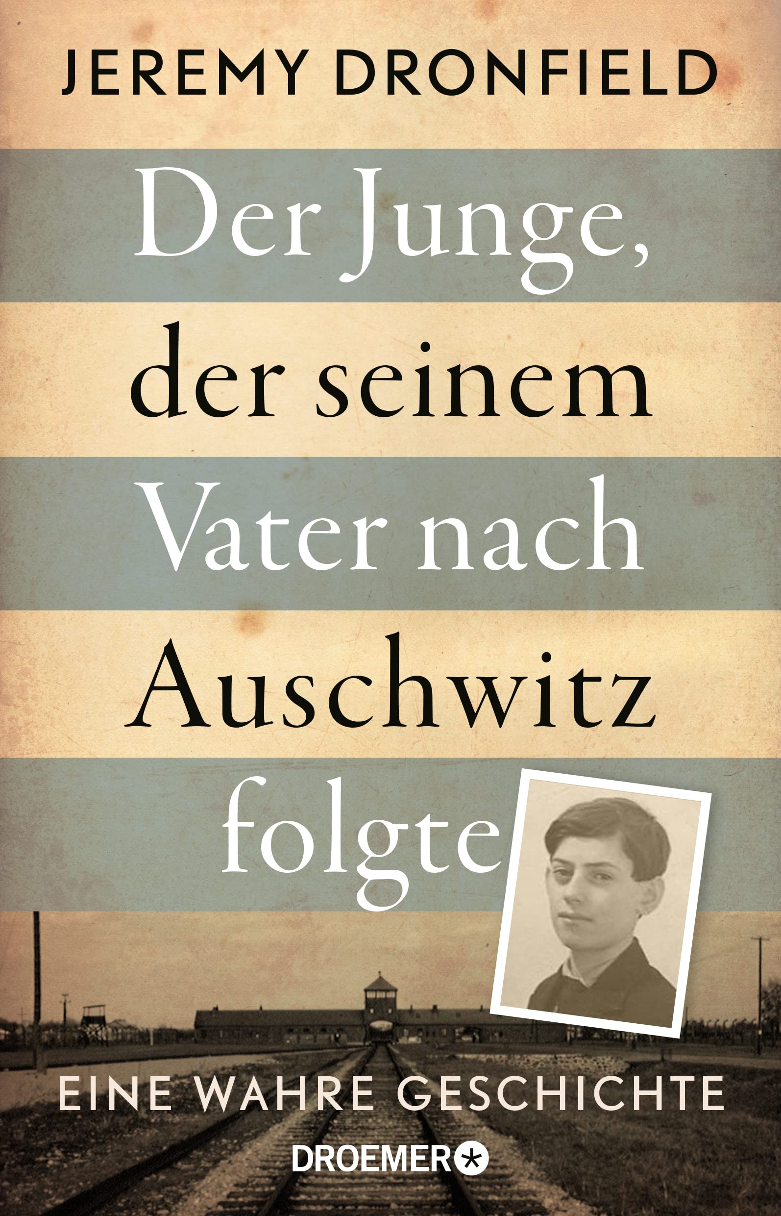 Der Junge, der seinem Vater nach Auschwitz folgte book