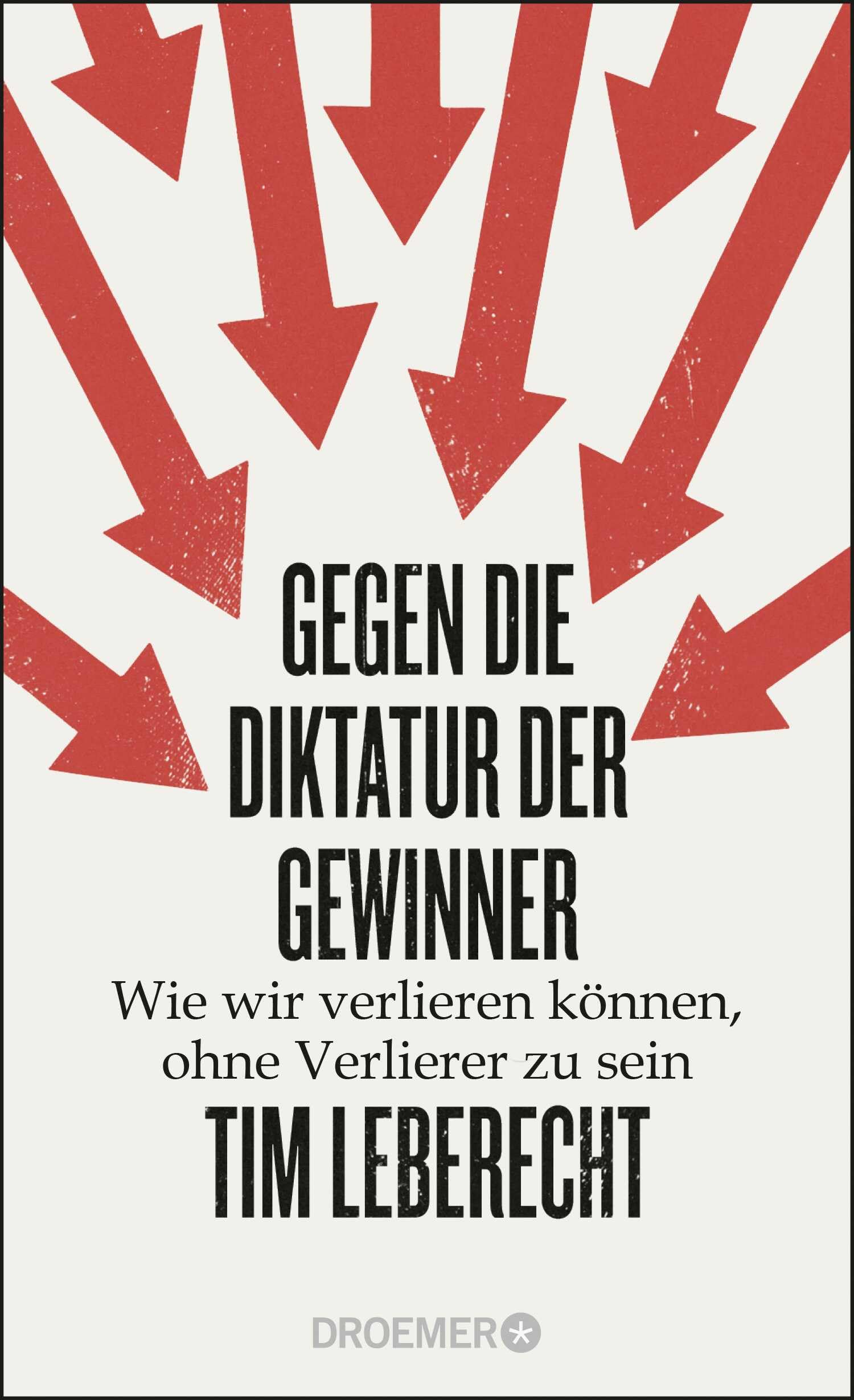 Gegen die Diktatur der Gewinner Books