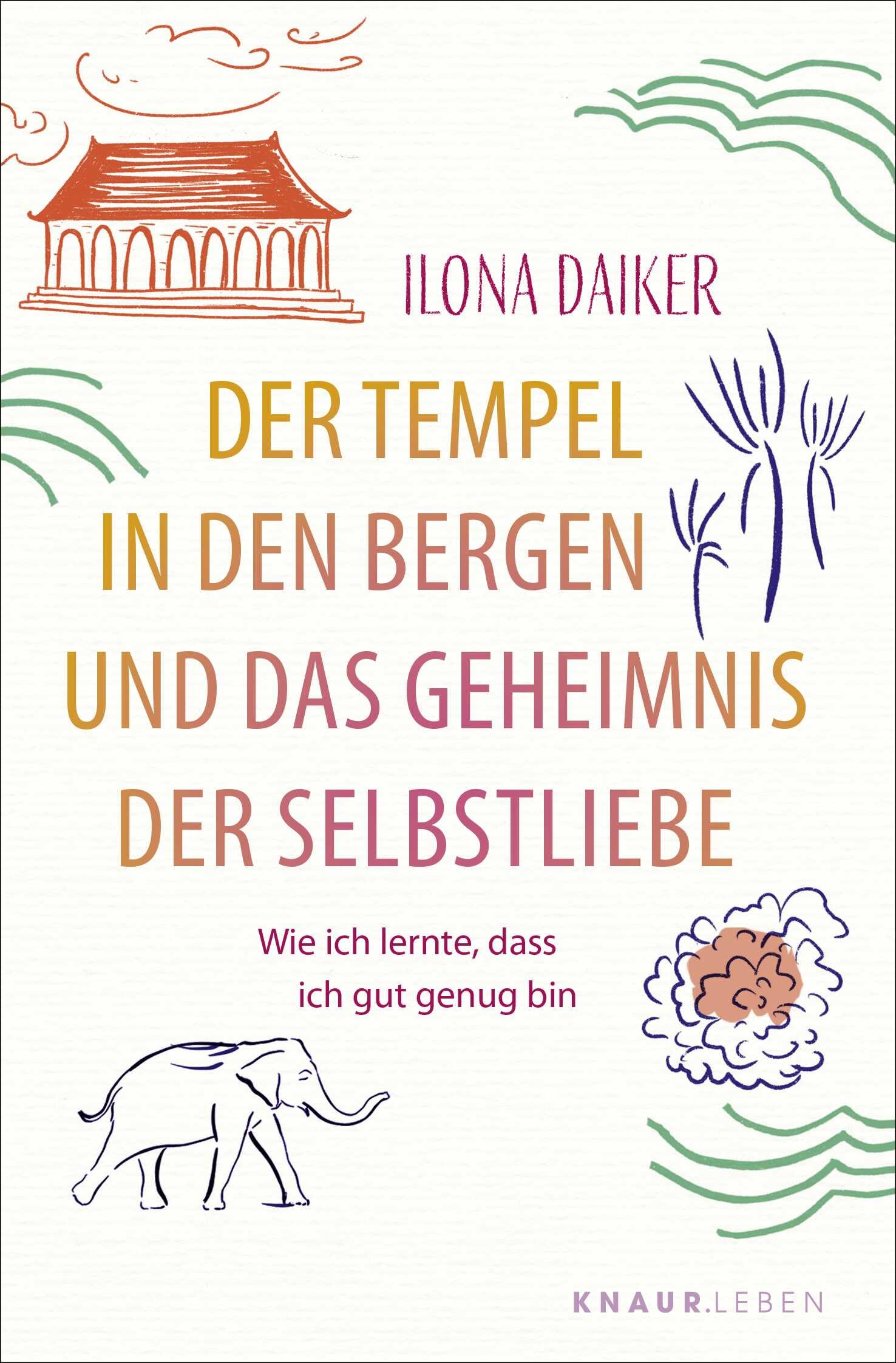 Der Tempel in den Bergen und das Geheimnis der Selbstliebe Philosophy