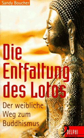 Die Entfaltung des Lotus: Der weibliche Weg zum Buddhismus (Delphi bei Droemer Knaur) Inspiring women